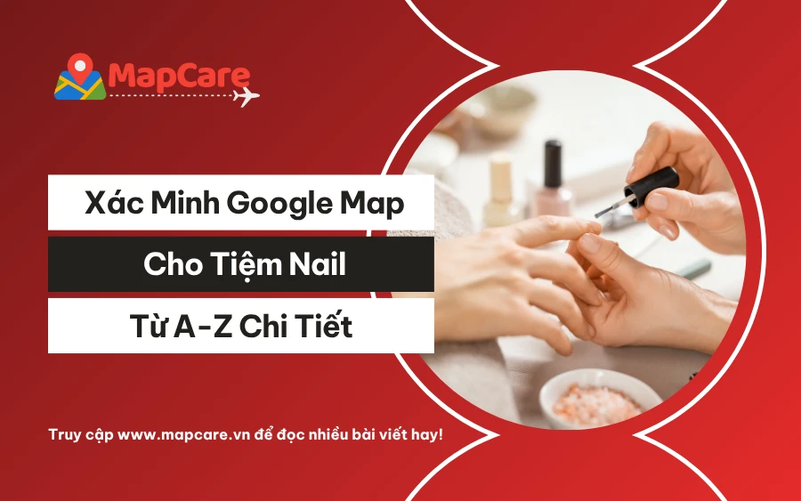 Cách xác minh Google Map cho tiệm nail