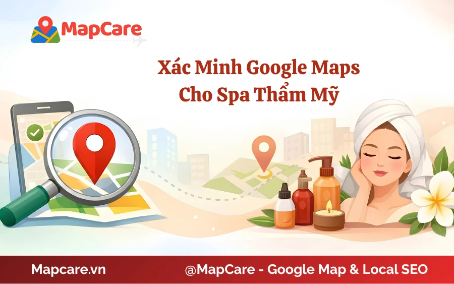 Cách xác minh Google Maps cho spa thẩm mỹ viện