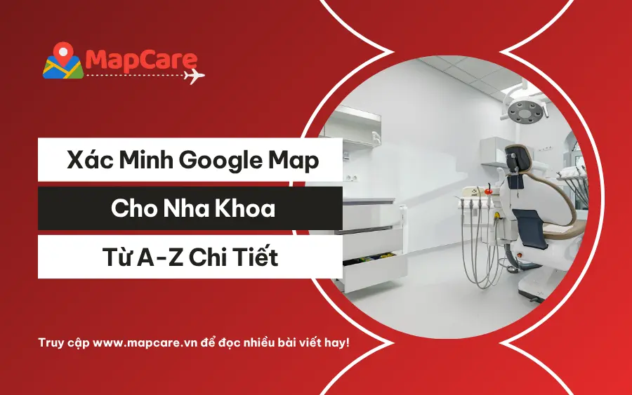 Xác minh Google Map cho nha khoa