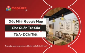 Xác minh Google Map cho quán trà sữa